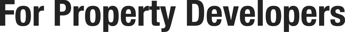 For Property Developers